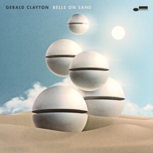 Gerald Clayton - Bells on Sand (CD, Blue Note)