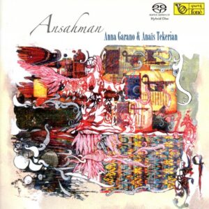 Anna Garano, Anais Tekerian - Ansahman (SACD, Fone)