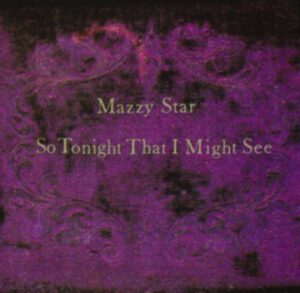 Mazzy Star - So Tonight That I Might See (LP, Universal)