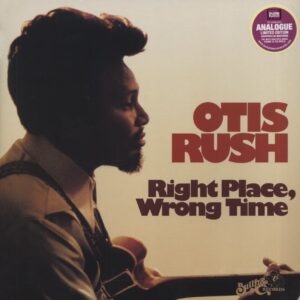 Otis Rush - Right Place Wrong Time (LP, Pure Pleasure)