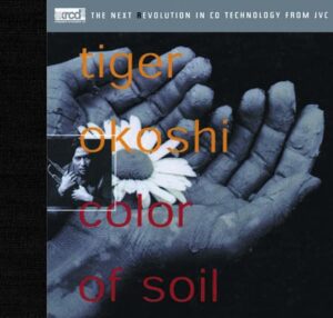 Tiger Okoshi - Color of Soil (XRCD2)