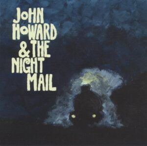 John Howard & the Night Mail (LP, Tapete)