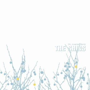 The Shins - Oh Inverted World (LP, Sub Pop)