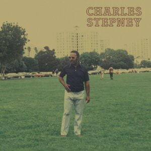 Charles Stepney - Step on Step (2LPs, International Anthem)