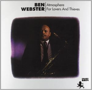 Ben Webster: Atmosphere For Lovers And Thieves (LP,  Pure Pleasure)