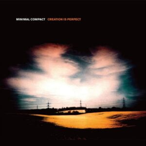 Minimal Compact - Creation Is Perfect (LP, Minimal Compact)