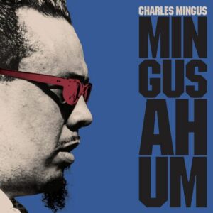 Charles Mingus - Mingus Ah Hum (LP, 20th Century Masterworks)