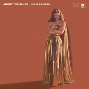 Julie London - About The Blues (LP, Waxtime)