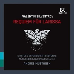 Valentin Silvestrov: Requiem Fur Larissa (CD, BR-Klassik)