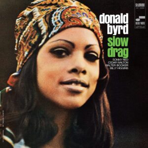 Donald Byrd - Slow Drag (LP, Blue Note Tone Poet Series)
