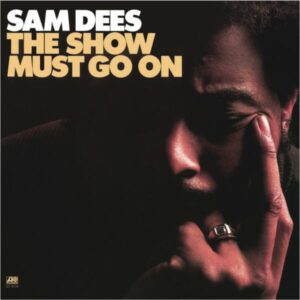 Sam Dees - The Show Must Go On (LP, Pure Pleasure)