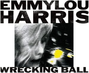Emmylou Harris - Wrecking Ball (LP, Warner)