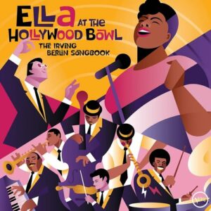 Ella at the Hollywood Bowl: the Irving Berlin Songbook (LP, Universal)