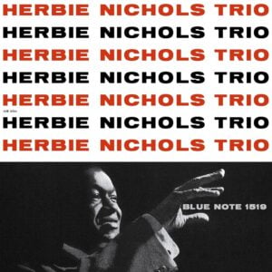 Herbie Nichols - Herbie Nichols Trio (LP, Blue Note Tone Poet Series)