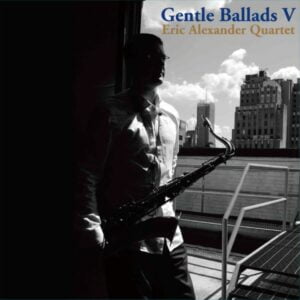 Eric Alexander Quartet - Gentle Ballads V (LP, Venus)