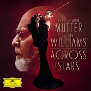Anne-Sophie Mutter and John Williams - Across the Stars (2LPs, Deutsche Grammophon)