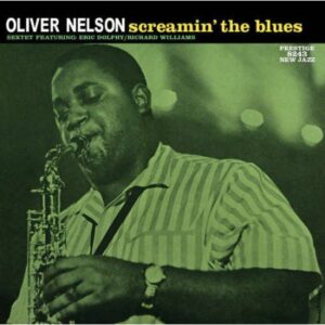 Oliver Nelson - Screamin the Blues (LP, Analogue Productions)