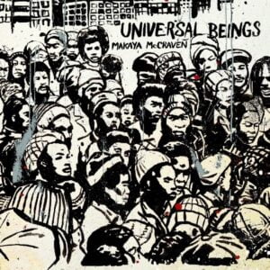 Makaya McCraven - Universal Beings (2LPs, International Anthem)