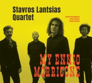 Stavros Lantsias Quartet - My Ennio Morricone (CD, Argos Music)