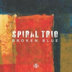 Spiral Trio - Broken Blue (CD, Odradek)