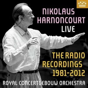 Nikolaus Harnoncourt Live - The Radio Recordings 1981-2012 (15CDs, RCO)
