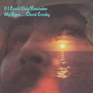 David Crosby - If I Could Only Remember My Name (50th Anniversary Edition) (LP, Warner)