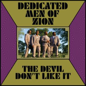 Dedicated Men of Zion - The Devil Don't Like It (LP, Membran)