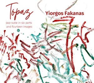 Yiorgos Fakanas - Topaz (CD, Ars Nova Athina Music)