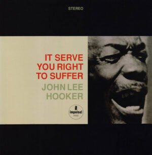 John John Lee Hooker - It Serve You Right To Suffer (2LPs, 45RPM, Analogue Productions)