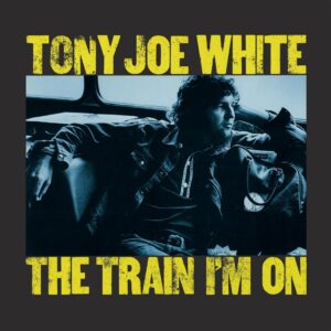Tony Joe White - The Train I'm On (LP, Music On Vinyl)