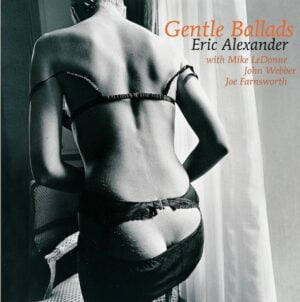Eric Alexander Quartet - Gentle Ballads (2LPs, Venus)