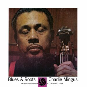 Charles Mingus - Blues & Roots (Hybrid-SACD, Analogue Productions)