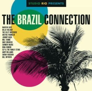 Studio Rio Presents: The Brazil Connection (CD)