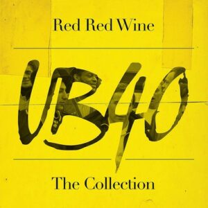 UB 40 - Red, Red Wine: The Collection (LP, Universal)