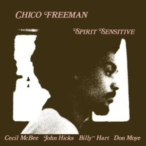 Chico Freeman - Spirit Sensitive (LP, Analogue Productions)