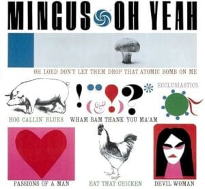Charles Mingus - Oh Yeah (2LPs, 45RPM, Analogue Productions)