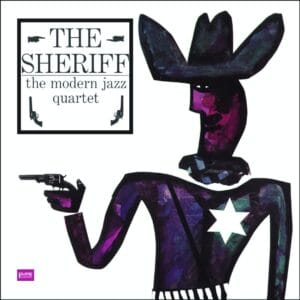 Modern Jazz Quartet - The Sheriff (LP, Pure Pleasure)