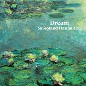 Sir Roland Hanna Trio - Dream (2LPs, Venus)
