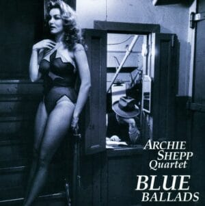 Archie Shepp Quartet - Blue Ballads (2LPs, Venus)