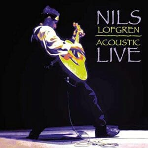 Nils Lofgren - Acoustic Live (Hybrid-SACD, Analogue Productions)