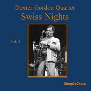 Dexter Gordon - Swiss Nights Vol.2 (LP, Steeplechase