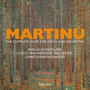 Martinu: The complete music for violin and orchestra  (4CDs, Hyperion)