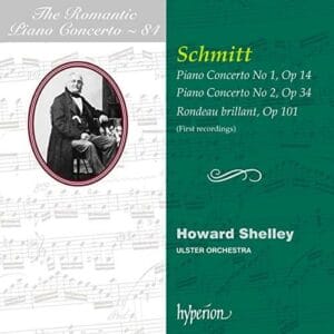 The Romantic Piano Concerto 84 - Aloys Schmitt (CD, Hyperion)