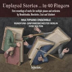 Unplayed Stories ... in 40 Fingers (CD, Hyperion)