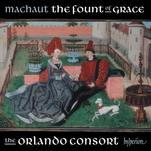 Machaut: The fount of grace (CD, Hyperion)