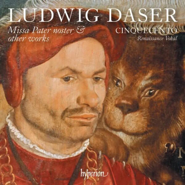 Daser: Missa Pater Noster & Other Works (CD, Hyperion)