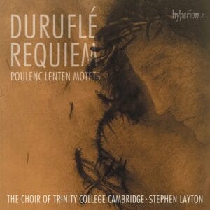 Durufle: Requiem & Poulenc: Lenten Motets (CD, Hyperion)