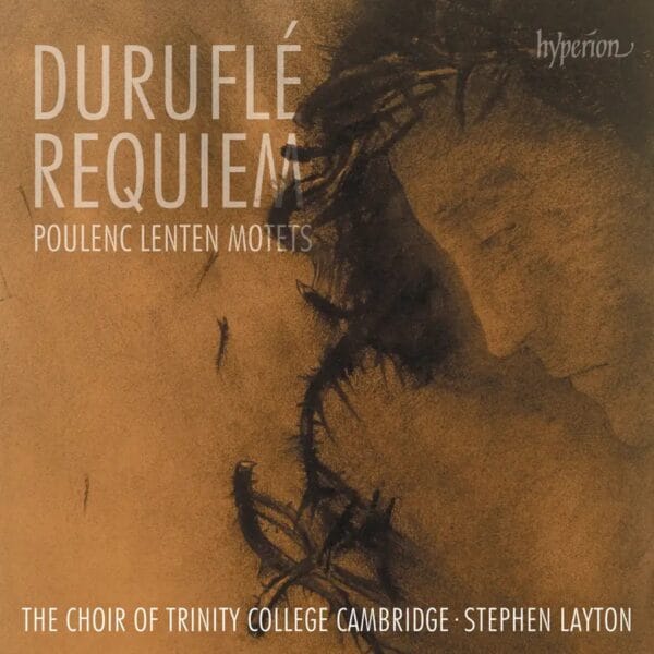 Durufle: Requiem & Poulenc: Lenten Motets (CD, Hyperion)
