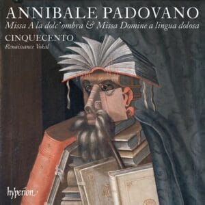 Padovano: Missa A La Dolc' Ombra & Missa Domine A Lingua Dolosa (CD, Hyperion)