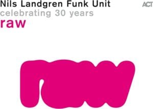 Nils Landgren - Funk Unit Celebrating 30 Years (LP, Act)